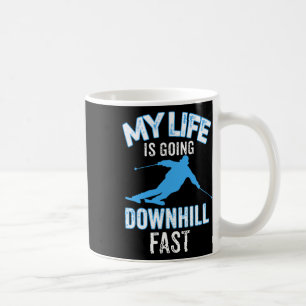 Taza De Café Mi vida va cuesta abajo rápido camiseta - Esquí Lo