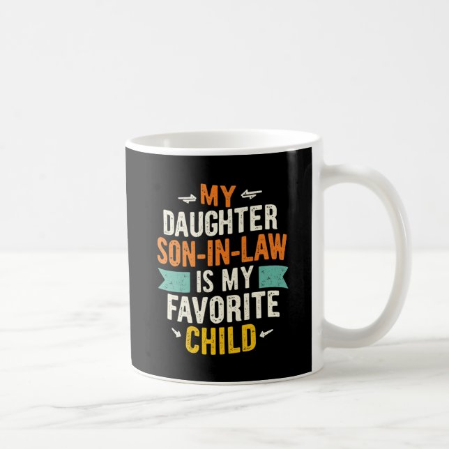 Taza De Café Mi yerno es mi hijo favorito reemplazó a mi hija (Derecha)