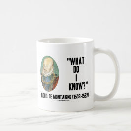 Taza De Café ¿Michel de Montaigne qué yo saben? Cita