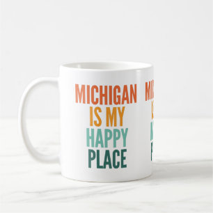 Taza De Café Michigan Es Mi Lugar Feliz