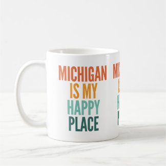 Taza De Café Michigan Es Mi Lugar Feliz