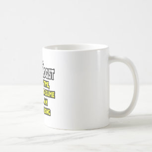 Taza De Café Microbiólogo... Supongamos que nunca estoy equivoc