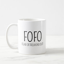 Taza De Café Miedo a Freaking Out (FOFO)