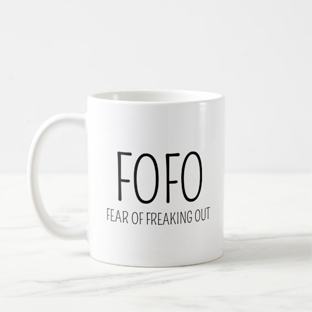 Taza De Café Miedo a Freaking Out (FOFO) (Izquierda)