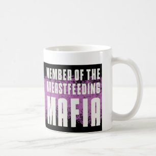 Taza De Café Miembro de la mafia de amamantamiento
