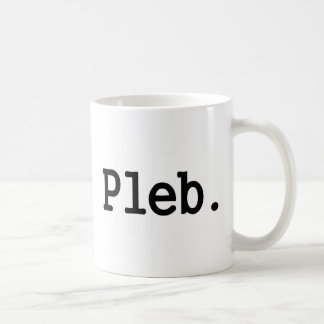 Taza De Café miembro de pleb.a de una clase social desdeñada