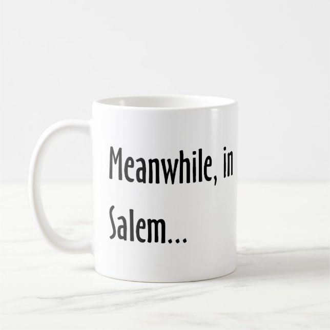 Taza De Café mientras tanto, en salem (Izquierda)