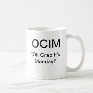 Taza De Café Mierda de OCIM "oh es lunes "