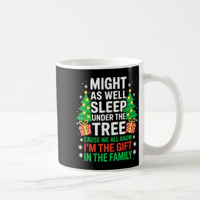 Taza De Café Might As Well Sleep Under The Tree Shirt Christmas (Derecha)