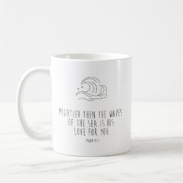 Taza De Café Mightier than the waves of the sea