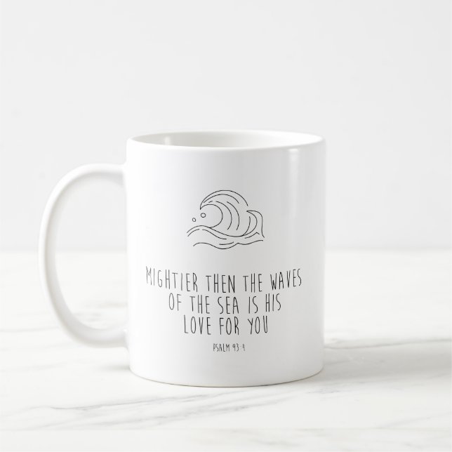 Taza De Café Mightier than the waves of the sea (Izquierda)