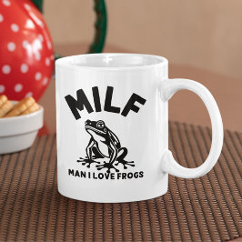Taza De Café MILF, Man I Love Frogs Funny Sarcastic