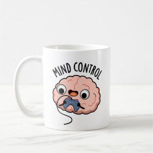 Taza De Café Mind Control Funny Brain Pun