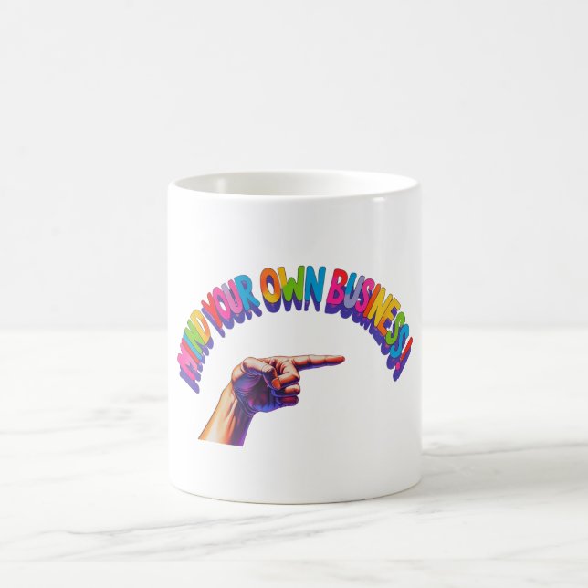 Taza De Café Mind Your Own Business Mug  (Centro)