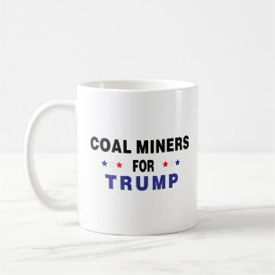 Taza De Café Mineros De Carbón Para Trump