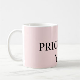 Taza De Café Minimal Prioritize You Quote pastel pink
