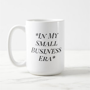Taza De Café Minimalista De Mi Era De Pequeña Empr