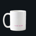 Taza De Café Minimalista nombre personalizado, texto y foto<br><div class="desc">Mug de moda personalizada con texto personalizado moderno. Añade tu propia foto,  ilustracion o cualquier elemento de diseño gráfico,  o deja esta estética elegante y mínima. Un lindo y jodidamente neón rosado sans-serif personalizable de fuente claro en cualquier tipo de letra,  cualquier color,  no mínimo.</div>