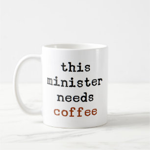 Taza De Café ministro necesita café tazón