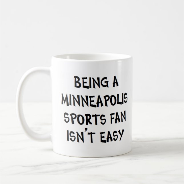 Taza De Café minneapolis sports fan, being (Izquierda)