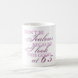 Taza De Café Mira bien cumpleaños número 65
