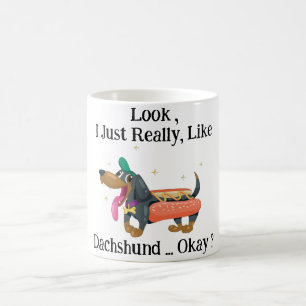 Taza De Café Mira, Me Gusta Dachshund, ¿De acuerdo?