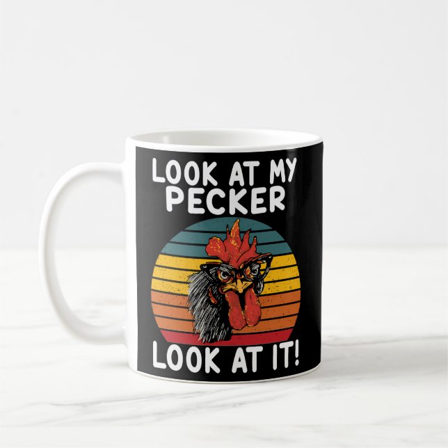 Taza De Café Mira Mi Mirada De Pecker Para El Pollo (Izquierda)