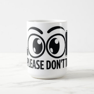 Taza De Café Mira, pero no toques