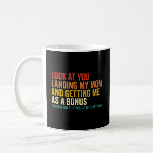 Taza De Café Mira Que Aterrizas A Mi Mamá Y Me Traes Como Un Bo