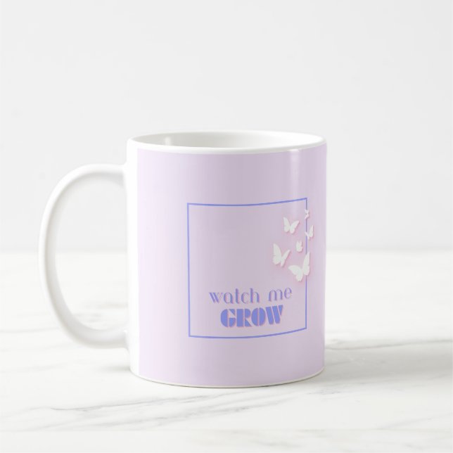 Taza De Café Mírame crecer, Motivacional, Inspirador, Preppy (Izquierda)