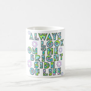 Taza De Café mirar siempre en el lado brillante de la vida