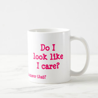 Taza De Café ¿Miro como cuido? , Usted me cuenta con a la