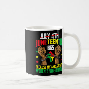 Taza De Café Mis antepasados no fueron libres en 1776