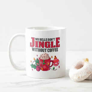 Taza De Café Mis campanas no se mezclan sin café, Navidades