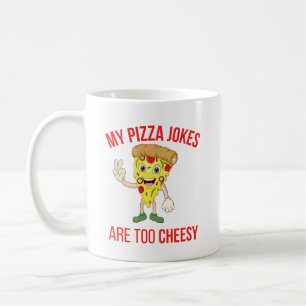 Taza De Café Mis Chistes de pizza son camisetas muy curas
