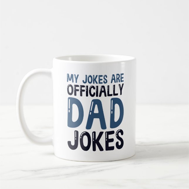 Taza De Café Mis Chistes Son Oficialmente Chistes De Papá (Izquierda)