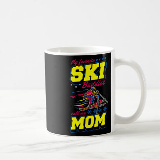 Taza De Café Mis compañeros de esquí favoritos me llaman mamá