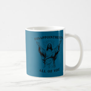 Taza De Café Mis Desilusiones Todos Oh Dios Jesús