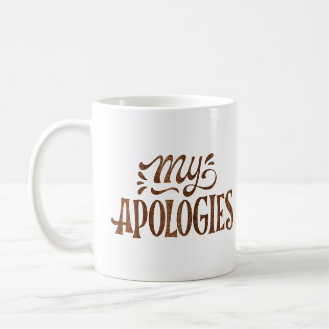 TAZA DE CAFÉ MIS DISCULPAS (Izquierda)
