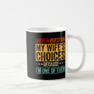 Taza De Café Mis elecciones de esposa cuestionan el matrimonio 