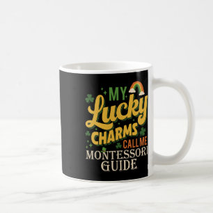Taza De Café Mis Lucky Charms Me Llaman Guía Montessori Día de