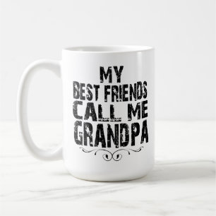 Taza De Café Mis Mejores Amigos Me Llaman Abuelo Orgullosos Abu