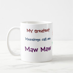 Taza De Café Mis mejores bendiciones me llaman Maw Maw Coffee M
