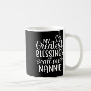 Taza De Café Mis Mejores Bendiciones Me Llaman Nannie Abuela G