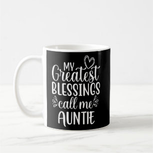 Taza De Café Mis mejores bendiciones me llaman tía especial.