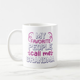 Taza De Café Mis personas favoritas me llaman abuela