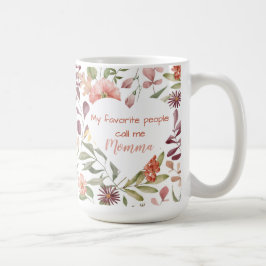 Taza De Café Mis personas favoritas me llaman Mamá