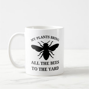 Taza De Café Mis plantas traen todas las abejas   Divertido jar