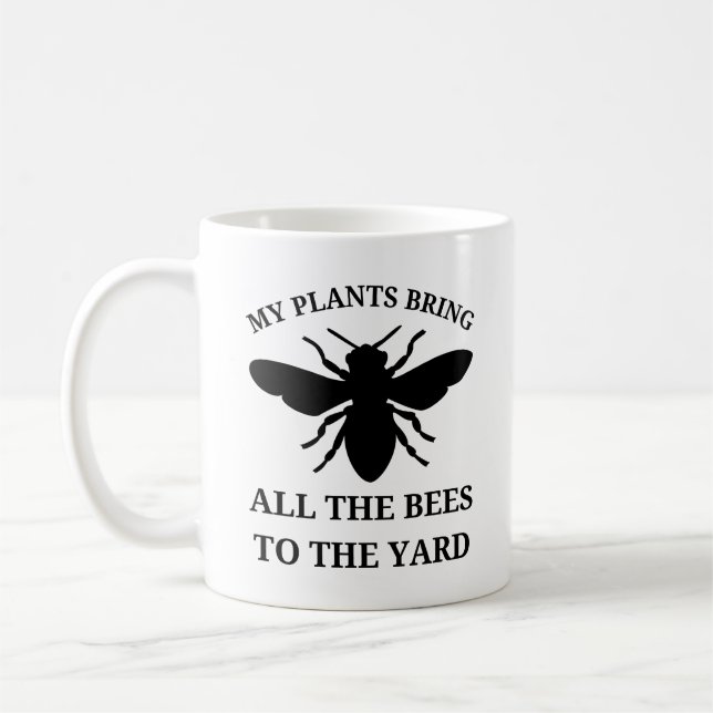Taza De Café Mis plantas traen todas las abejas | Divertido jar (Izquierda)