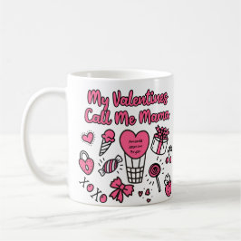 Taza De Café Mis San Valentín me llaman mamá